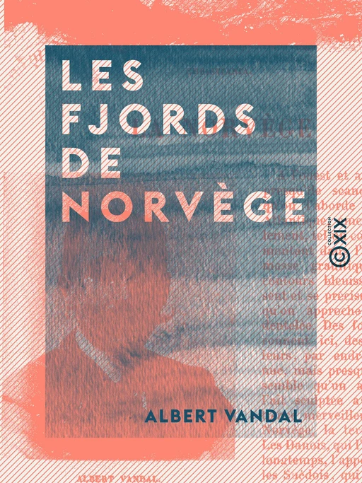 Les Fjords de Norvège - Albert Vandal, Charles Simond - Collection XIX