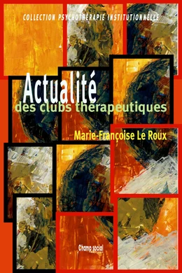 Actualité des clubs thérapeutiques