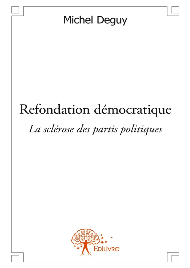 Refondation démocratique - Michel Deguy - Editions Edilivre