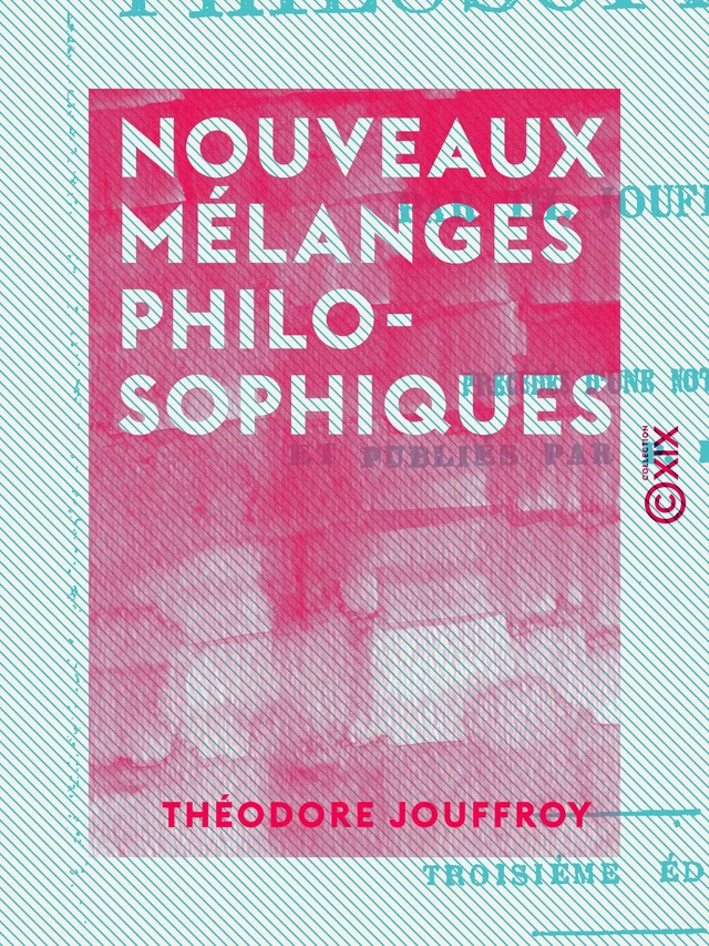 Nouveaux mélanges philosophiques - Théodore Jouffroy - Collection XIX