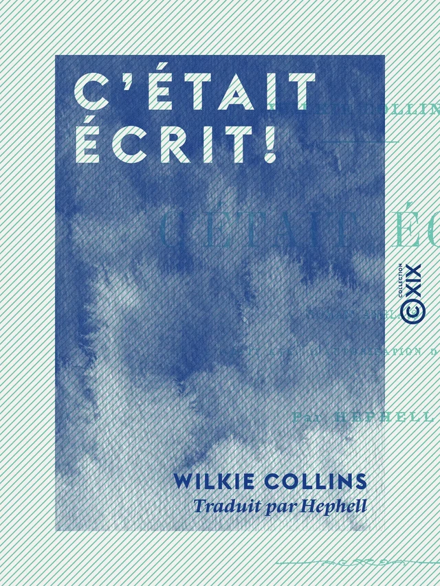 C'était écrit ! - Wilkie Collins - Collection XIX