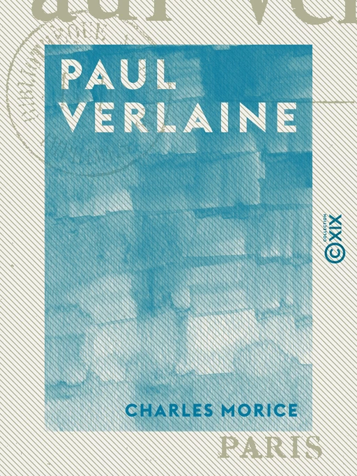 Paul Verlaine - Charles Morice - Collection XIX