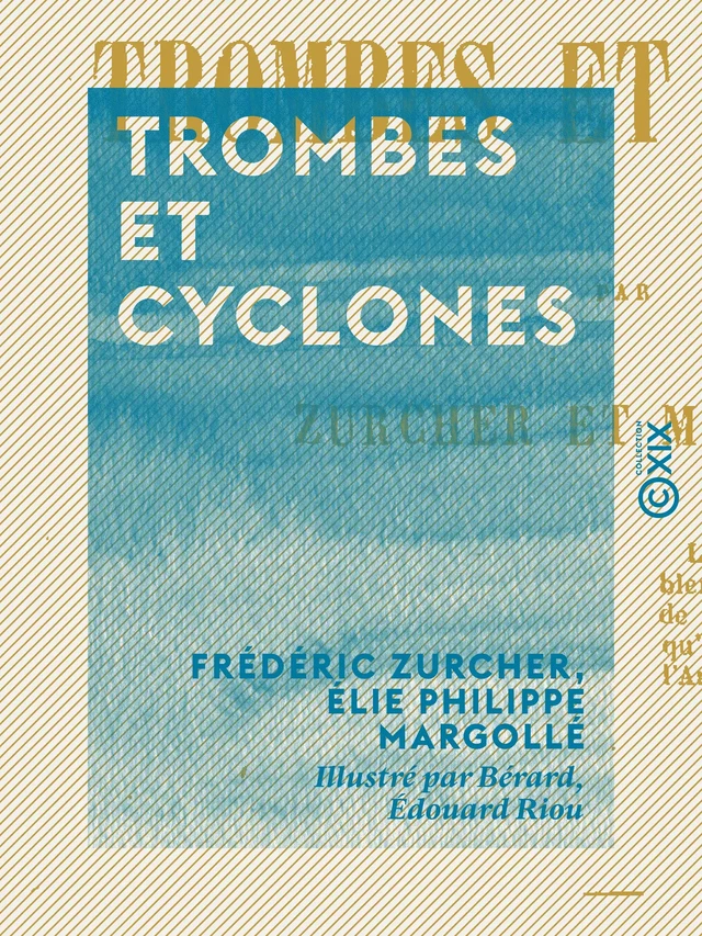 Trombes et Cyclones - Frédéric Zurcher, Élie Philippe Margollé - Collection XIX