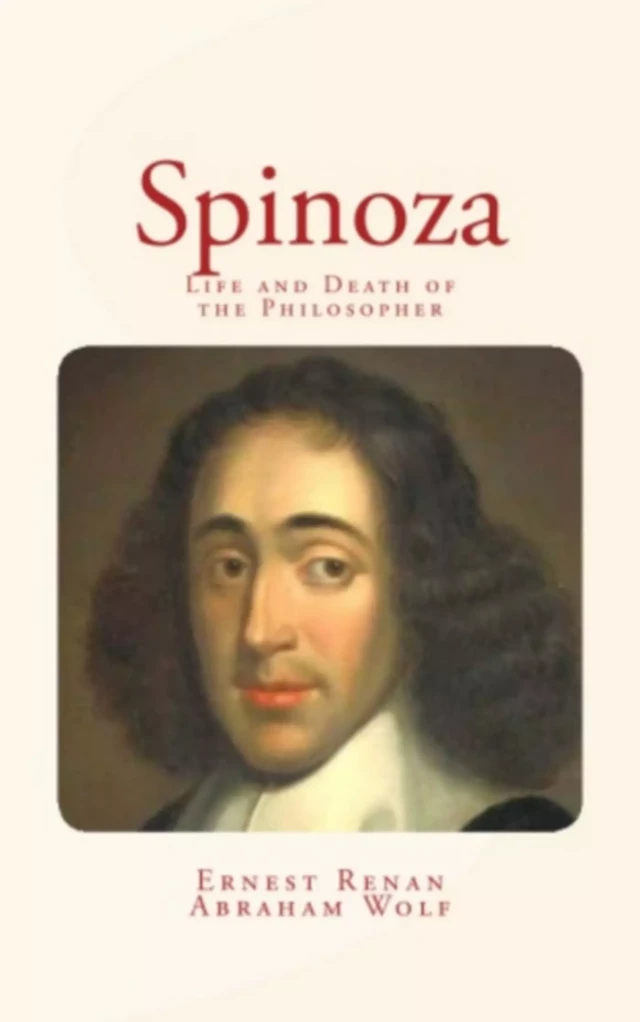 Spinoza - Ernest Renan, Abraham Wolf - Editions Le Mono