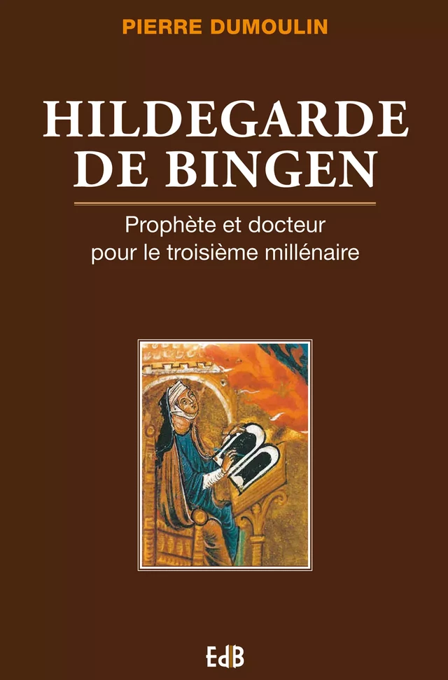 Hildegarde de Bingen - Pierre Dumoulin - Editions des Béatitudes