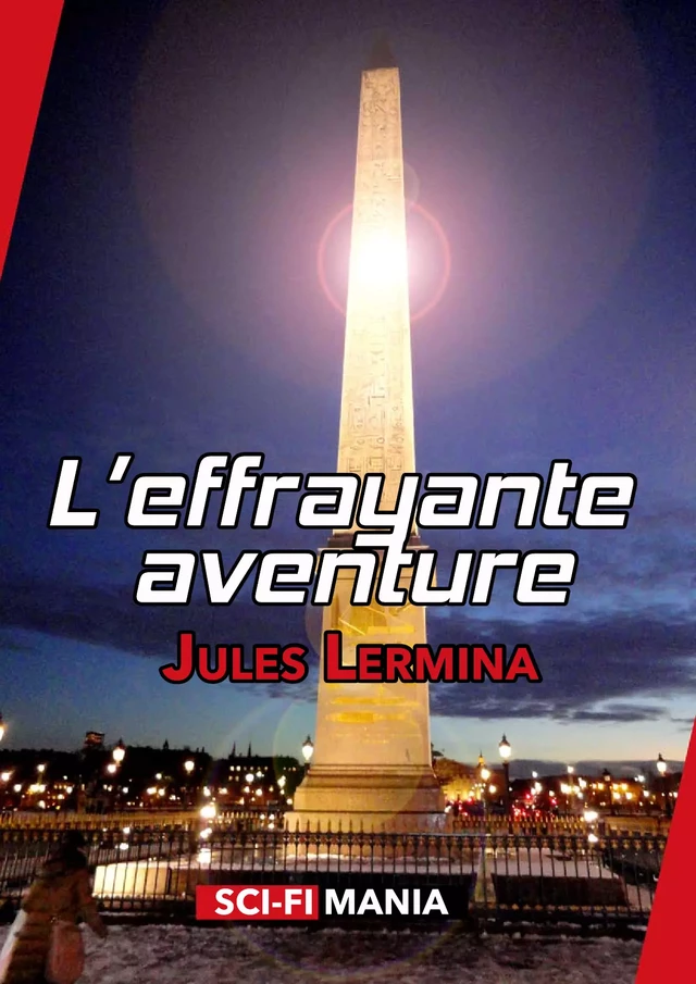 L'effrayante aventure - Jules Lermina - Sci-FiMania