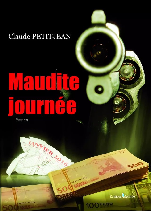 Maudite journée - Claude Petitjean - Les Éditions Mélibée