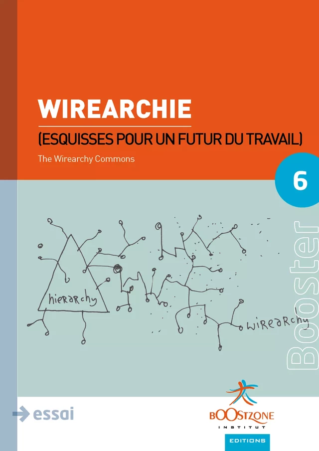 Wirearchie - Jon Husband, The Wirearchy Commons - Boostzone Editions