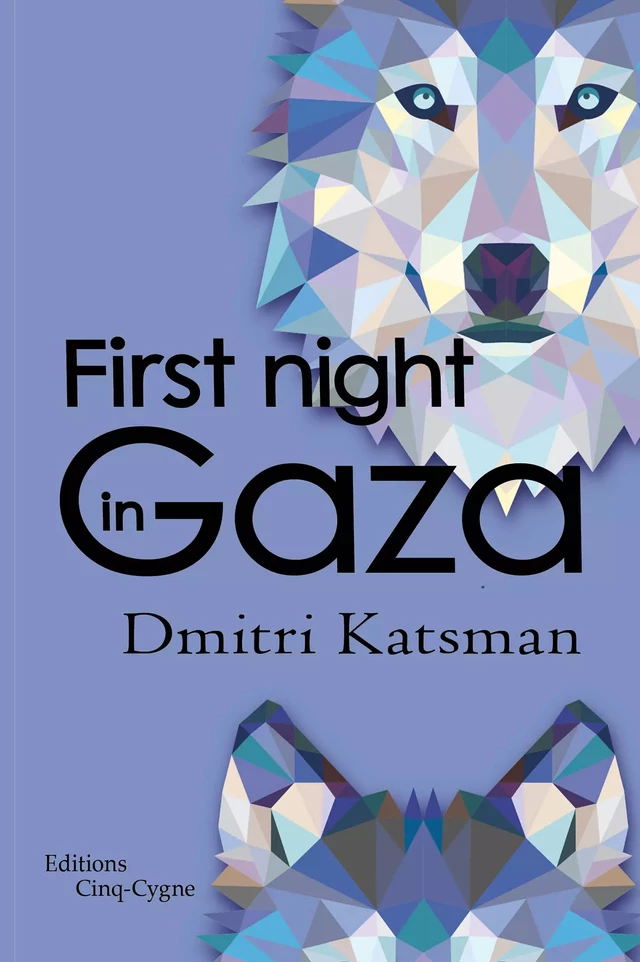 First night in Gaza - Dmitri Katsman - Les éditions Cinq-Cygne