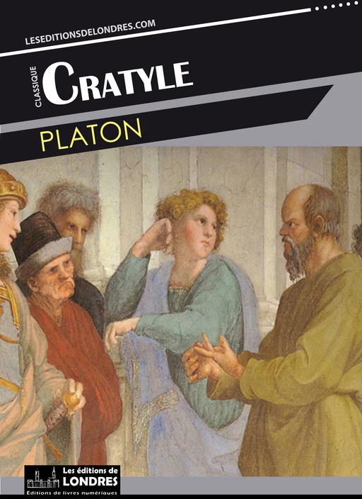 Cratyle -  PLATON - Les Editions de Londres