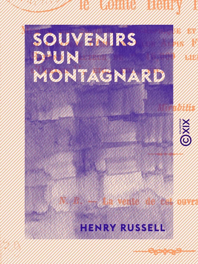 Souvenirs d'un montagnard - Henry Russell - Collection XIX