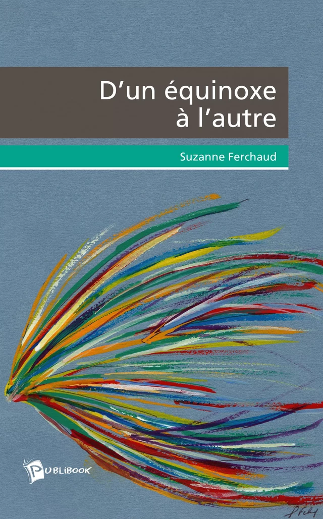 D'un équinoxe à l'autre - Suzanne Ferchaud - Publibook