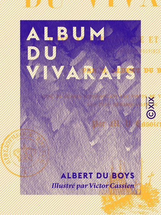 Album du Vivarais - Albert du Boys - Collection XIX