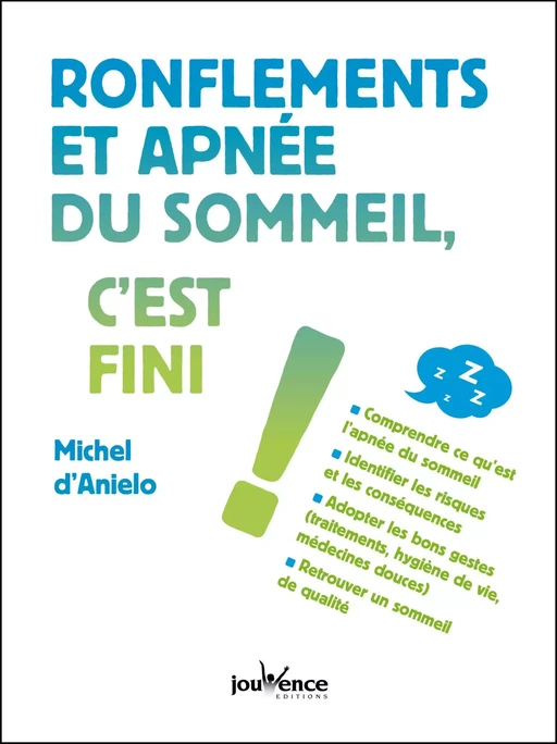 Ronflements et apnée du sommeil, c'est fini ! - Michel d'Anielo - Éditions Jouvence