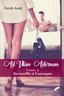 Ad Vitam Aeternam tome 2 : Du souffle à l'ouragan