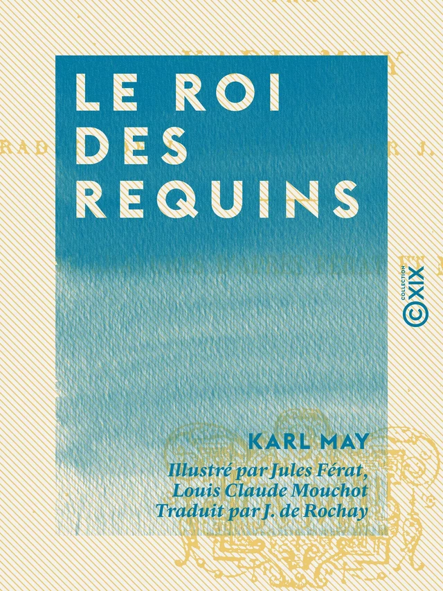 Le Roi des requins - Karl May - Collection XIX