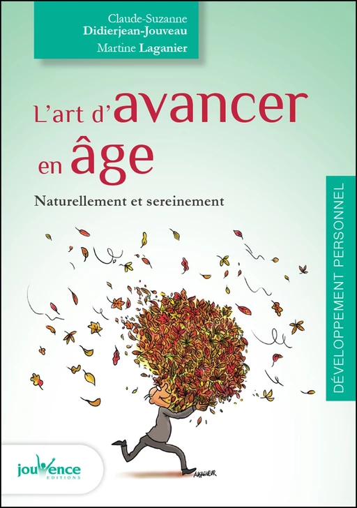 L'art d'avancer en âge - Claude-Suzanne Didierjean-Jouveau, Martine Laganier - Éditions Jouvence