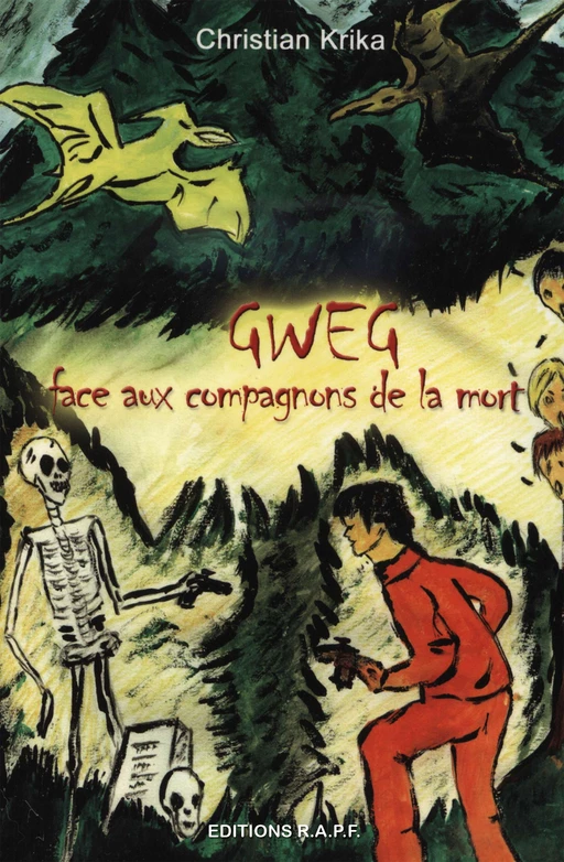 Gweg face aux Compagnons de la Mort - Christian Krika - Libres d'écrire