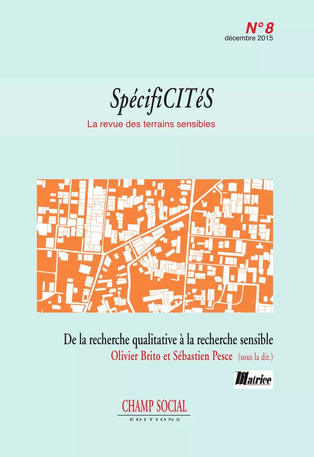 Spécificité 8 - De la recherche qualitative à la recherche sensible - Olivier Brito, Pesce Sébastien - Champ social Editions