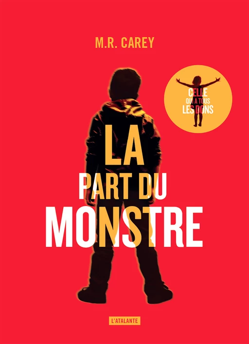 La part du monstre - M.R. Carey - L'Atalante