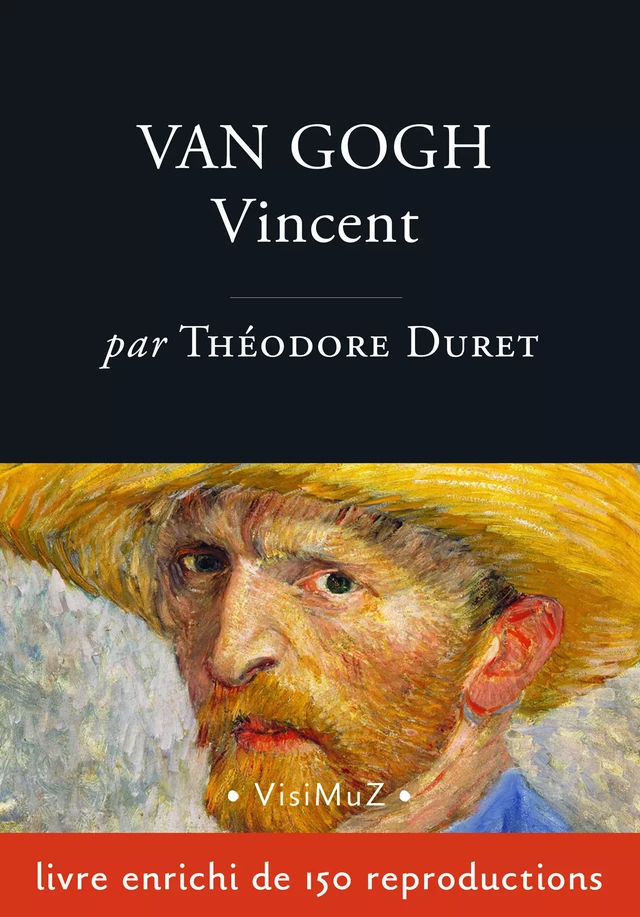 Vincent van Gogh - Théodore Duret - VisiMuZ Editions