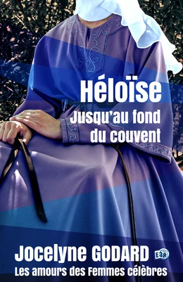 Héloïse, jusqu'au fond du couvent