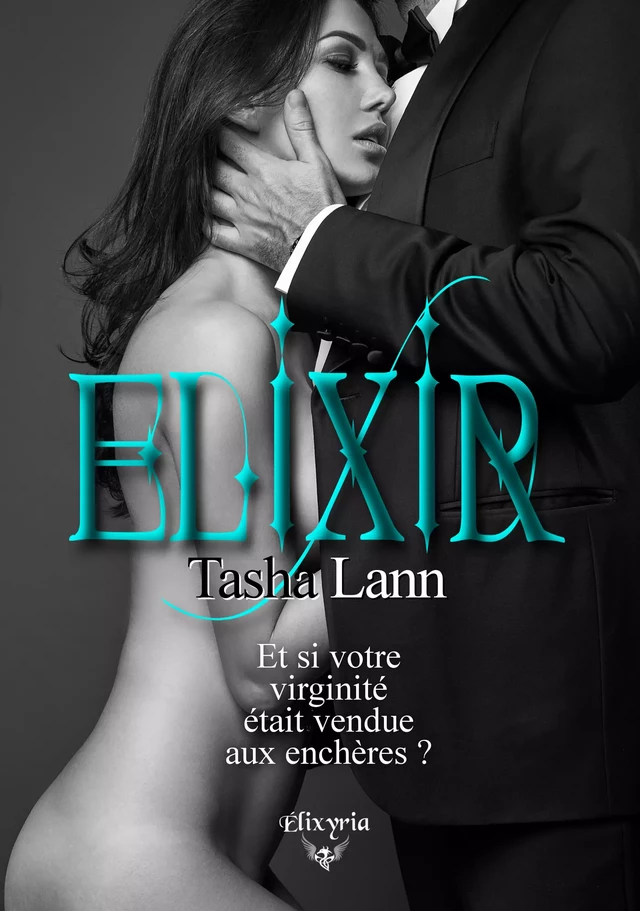 Elixir - Tasha Lann - Editions Elixyria