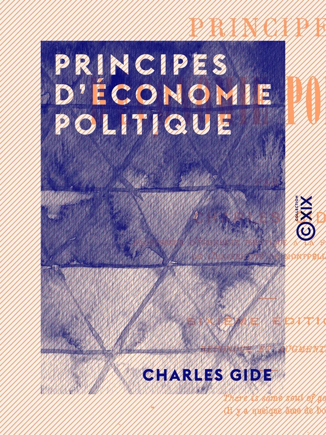 Principes d'économie politique - Charles Gide - Collection XIX