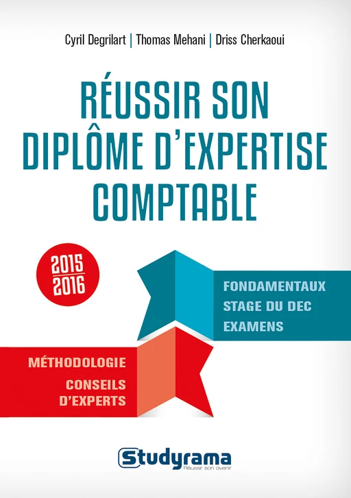 Réussir son diplôme d'expertise comptable - Thomas Mehani, Cyril Degrilart, Driss Cherkaoui - Studyrama