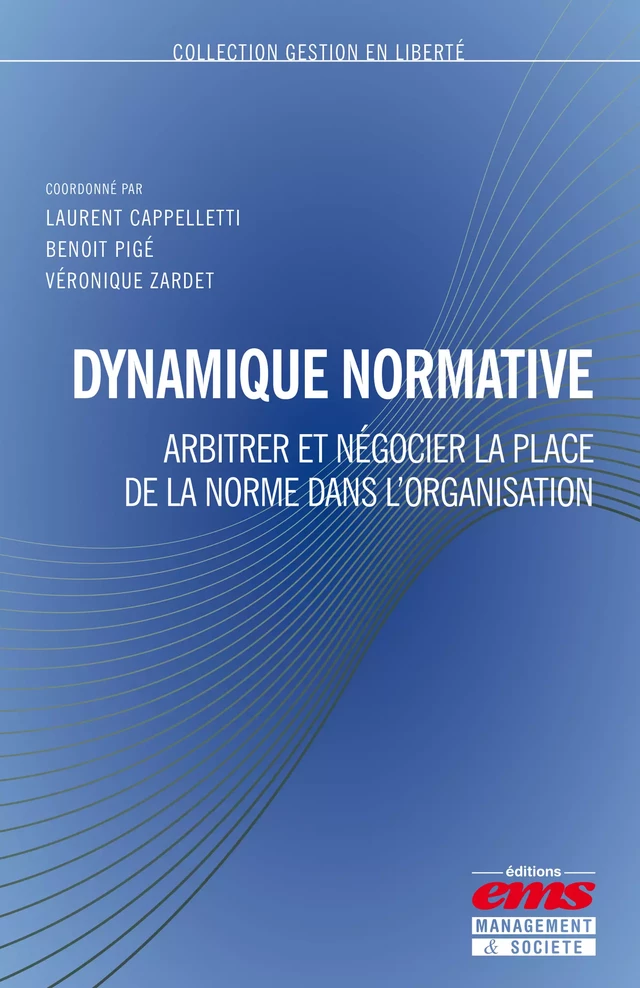 Dynamique normative - Véronique Zardet, Benoît Pigé, Laurent Cappelletti - Éditions EMS