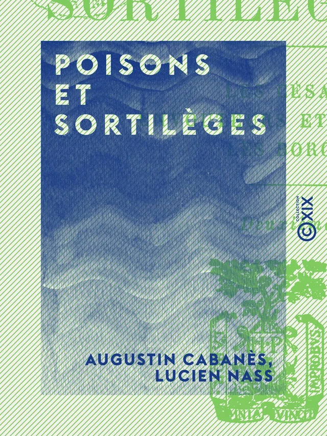 Poisons et Sortilèges - Augustin Cabanès, Lucien Nass - Collection XIX