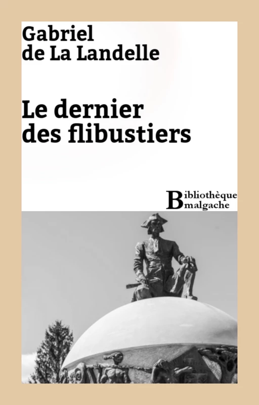 Le dernier des flibustiers - Gabriel de la Landelle - Bibliothèque malgache