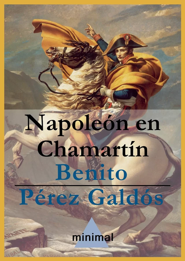 Napoleón en Chamartín - Benito Pérez Galdós - Editorial Minimal