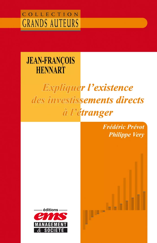 Jean-François Hennart - Expliquer l'existence des investissements directs à l'étranger - Philippe Very, Frédéric Prévot - Éditions EMS