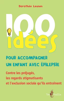 100 idées pour accompagner un enfant avec épilepsie