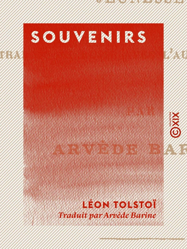 Souvenirs - Léon Tolstoï - Collection XIX