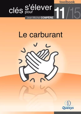 Le carburant (Toolbook 11/15 "Clés pour s'élever")