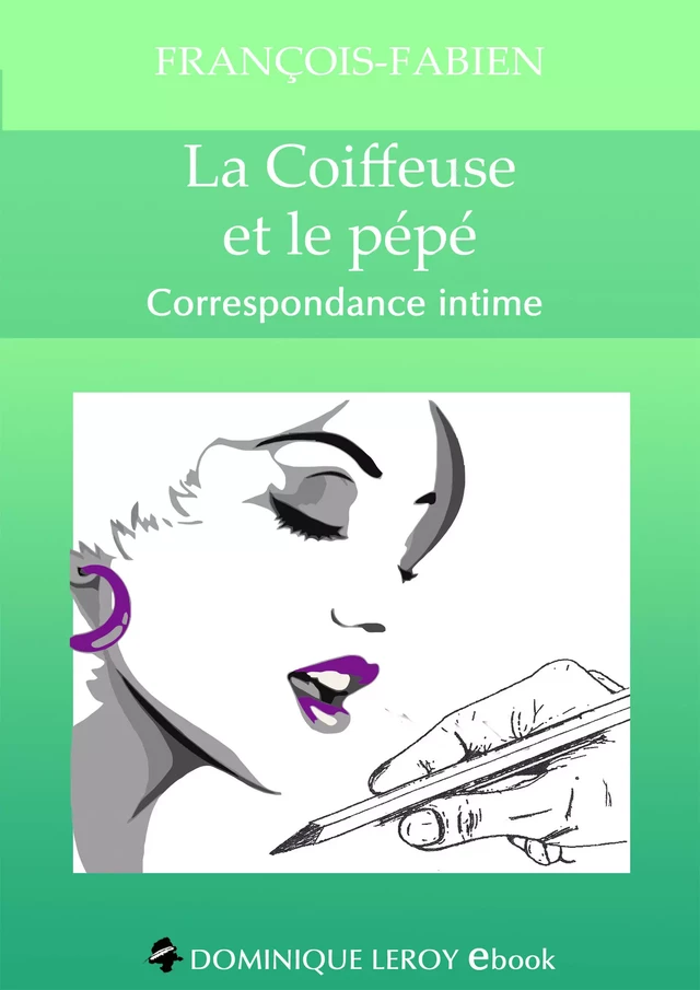 La Coiffeuse et le pépé - François-Fabien François-Fabien - Éditions Dominique Leroy