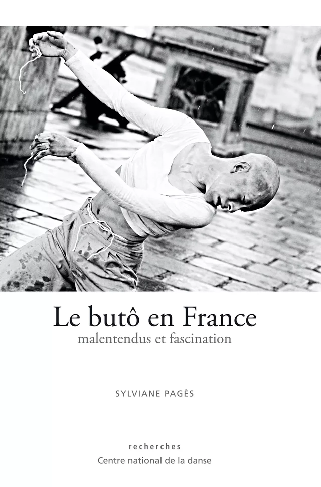 Le butô en France - Sylviane Pagès - Centre National de la Danse