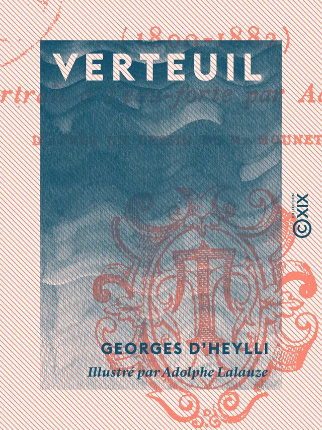 Verteuil - Georges d' Heylli - Collection XIX