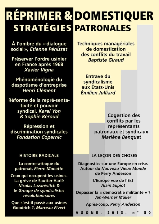 Réprimer et domestiquer : stratégies patronales - Baptiste Giraud, Émilien Julliard, Karel Yon, Pierre Monatte, Nicolas Lazarévitch, Marceau Pivert, Perry Anderson, Alain Supiot, Jan-Werner Müller, Xavier VIGNA, Sophie Béroud, Marlène Benquet, Henri Clément - Agone