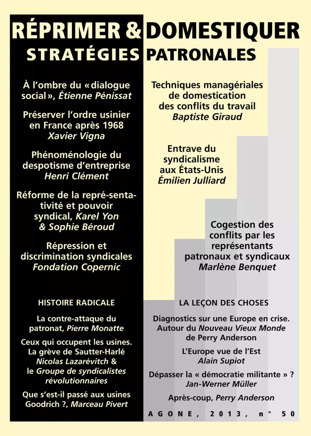 Réprimer et domestiquer : stratégies patronales - Baptiste Giraud, Émilien Julliard, Karel Yon, Pierre Monatte, Nicolas Lazarévitch, Nicolas Lazarévitch, Marceau Pivert, Perry Anderson, Alain Supiot, Alain Supiot, Jan-Werner Muller, Xavier VIGNA, Sophie Béroud, Marlène Benquet, Henri Clément - Agone