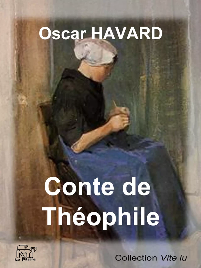 Conte de Théophile - Oscar Harvard - La Piterne