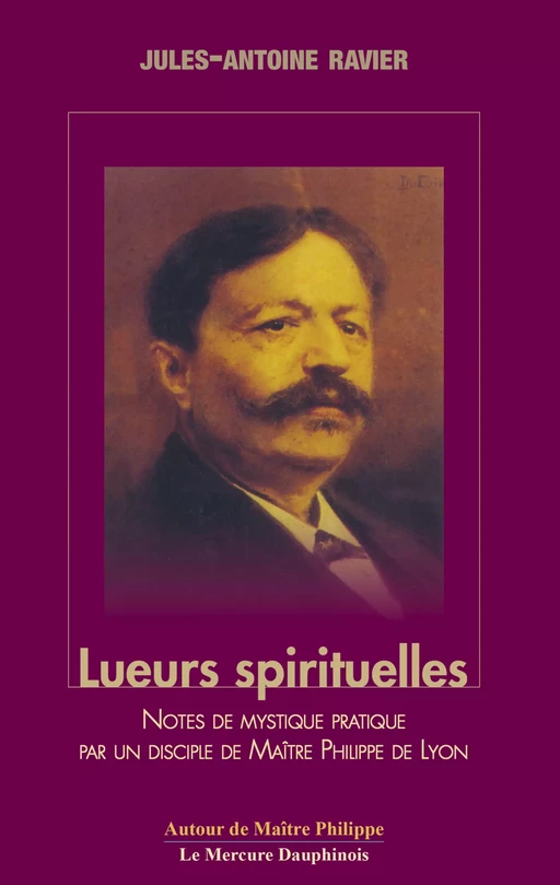 Lueurs spirituelles - Jules-Antoine Ravier - Le Mercure Dauphinois