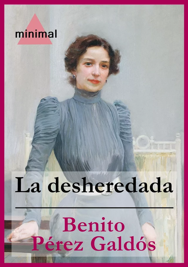 La desheredada - Benito Pérez Galdós - Editorial Minimal