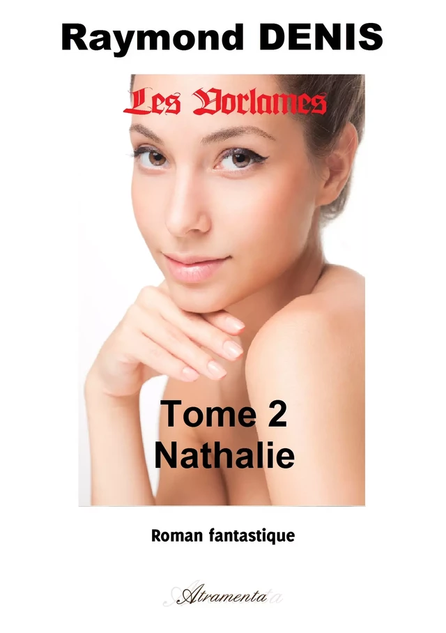 Les Vorlames, Tome II : Nathalie - Raymond Denis - Atramenta