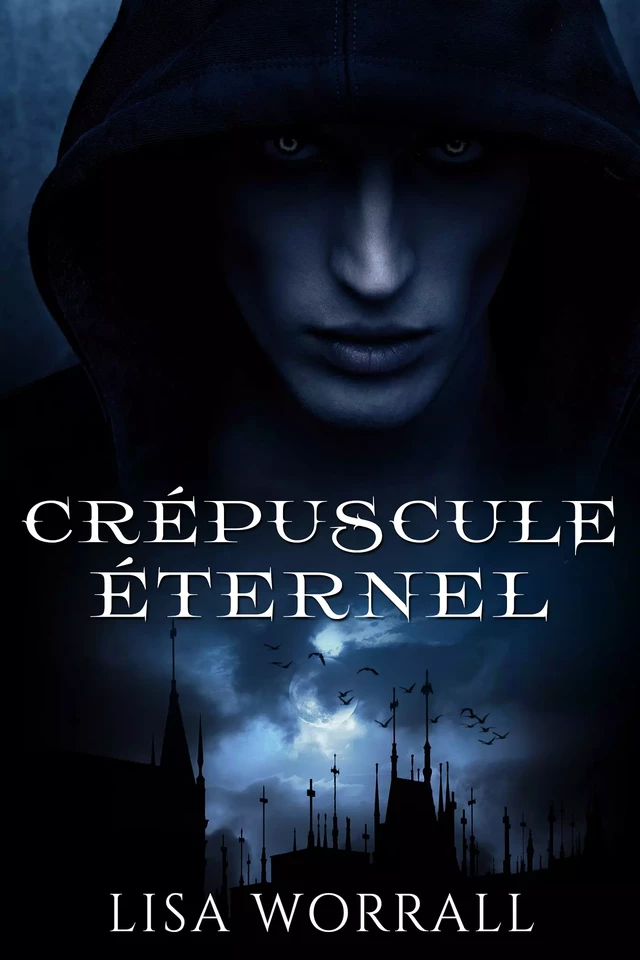 Crépuscule éternel - Lisa Worrall - Juno Publishing