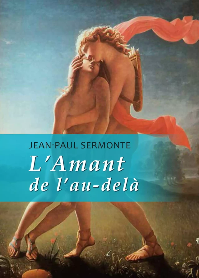 L'Amant de l'au-delà - Jean-Paul Sermonte - Éditions Textes Gais