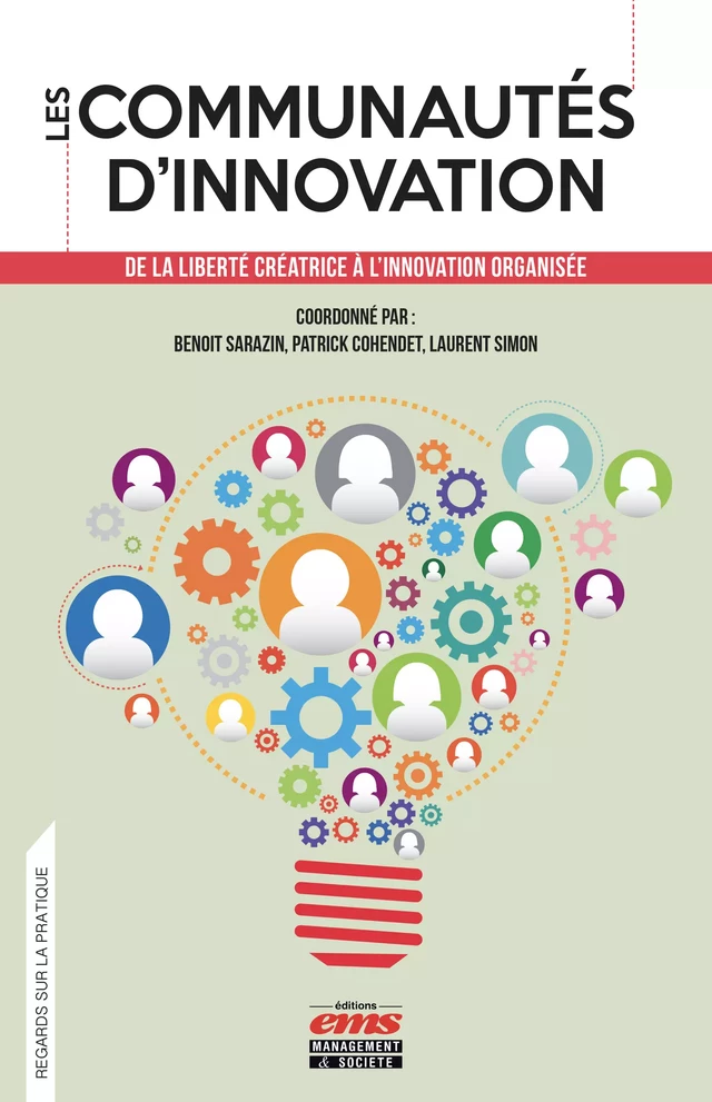 Les communautés d'innovation - Benoit Sarazin, Patrick Cohendet, Laurent Simon - Éditions EMS