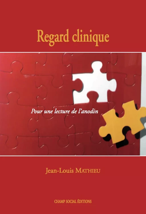 Regard clinique - Jean-Louis Mathieu - Champ social Editions